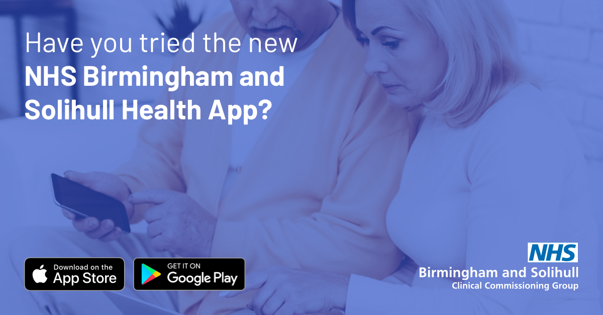 Have you tried the new NHS Birmingham and Solihull app
